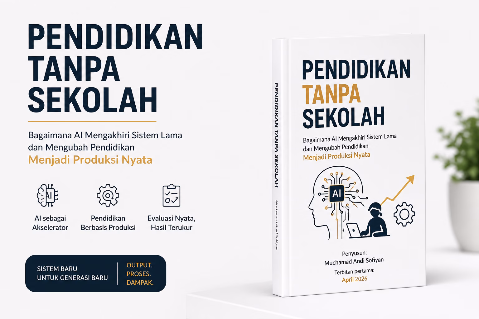 Pendidikan Tanpa Sekolah — Bagaimana AI Mengakhiri Sistem Lama dan Mengubah Pendidikan Menjadi Produksi Nyata